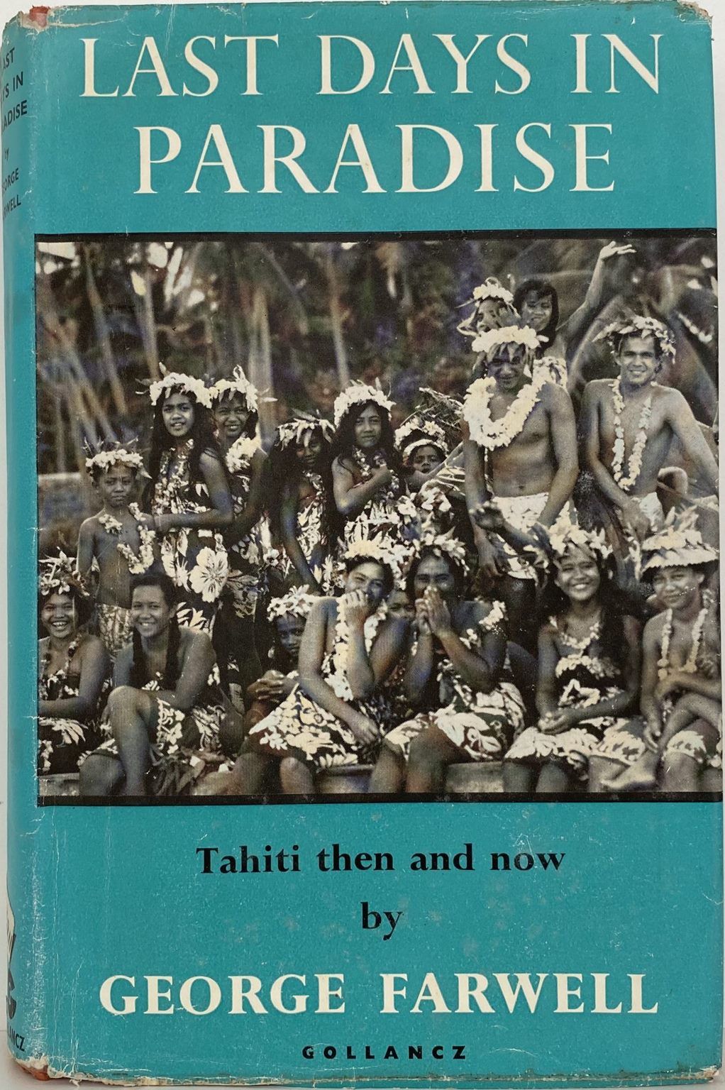 LAST DAYS IN PARADISE: Tahiti Then and Now