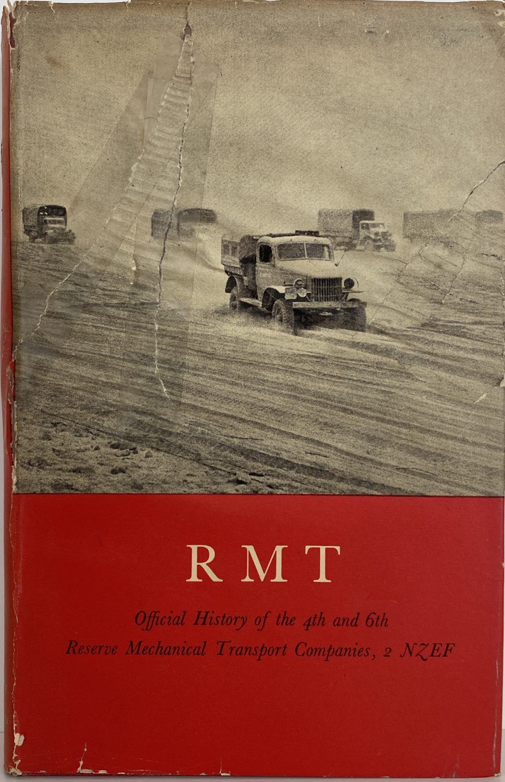 RMT: History of 4th and 6th Reserve Mechanical Transport Companies 2 NZEF