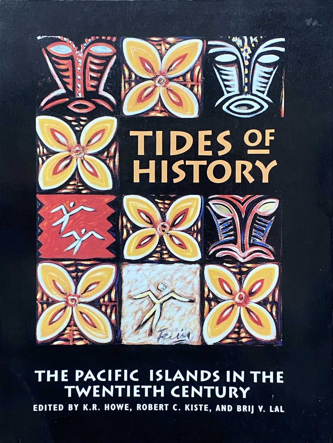 TIDES OF HISTORY: The Pacific Islands in the Twentieth Century