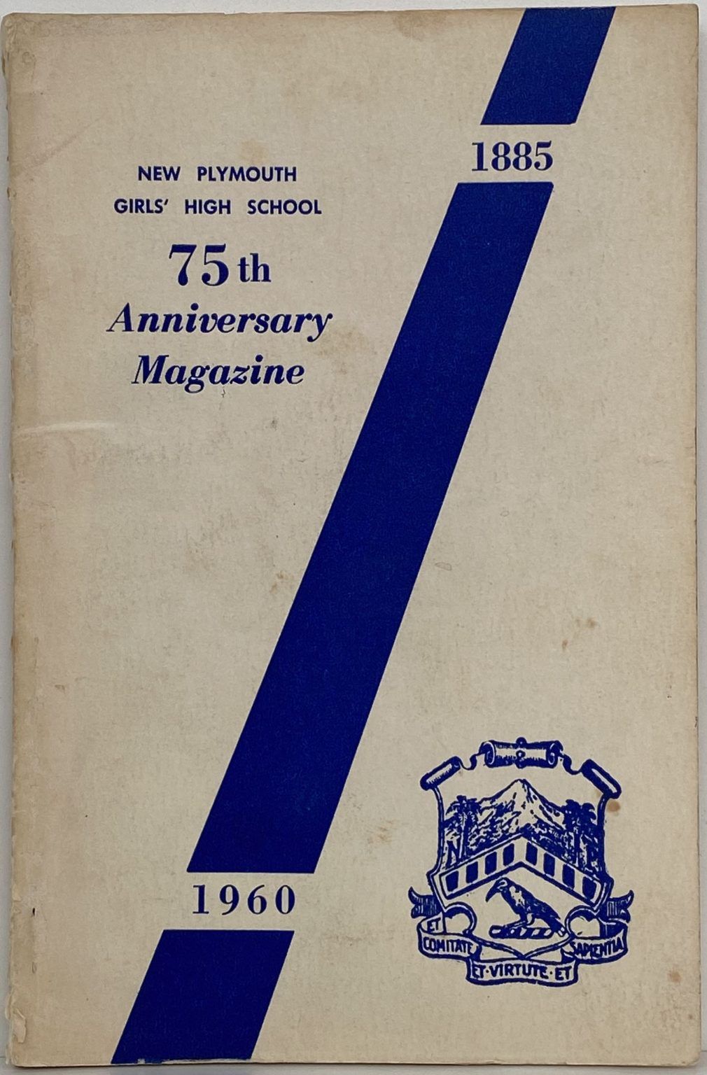 NEW PLYMOUTH GIRLS' HIGH SCHOOL: 75th Anniversary Magazine 1885-1960
