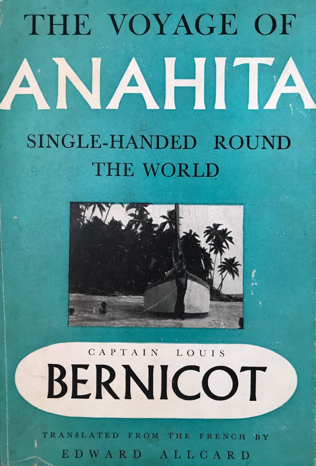 THE VOYAGE OF ANAHITA: Single-Handed Around The World