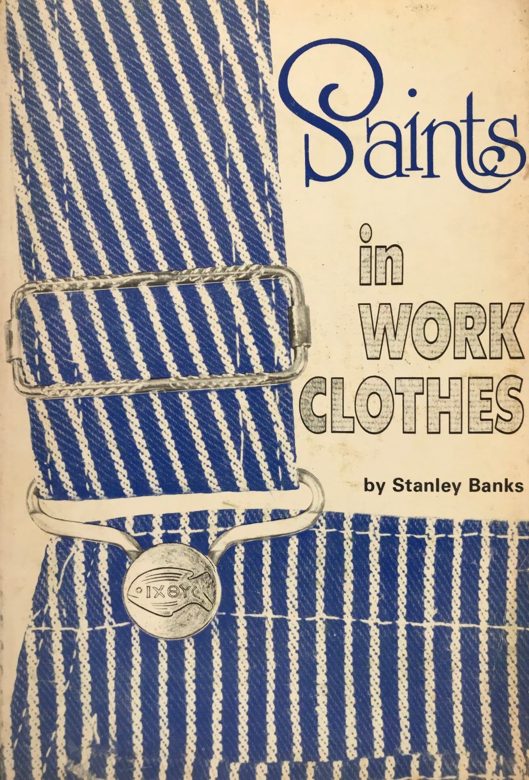 SAINTS IN WORK CLOTHES