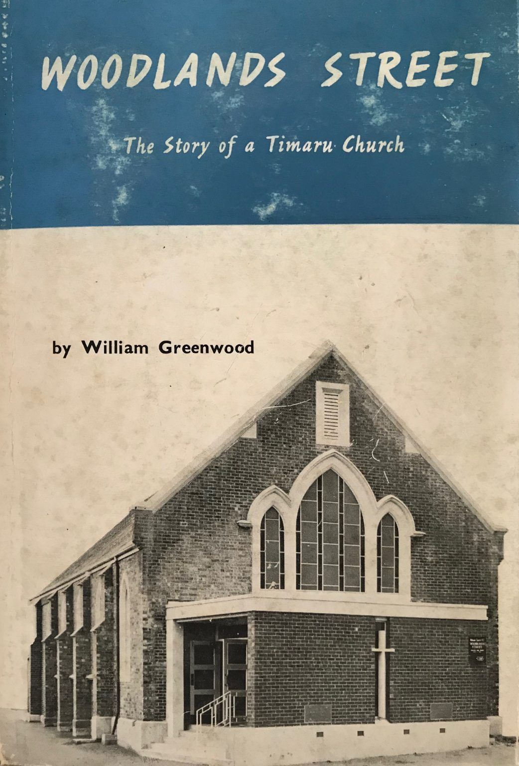 WOODLANDS STREET: The Story of a Timaru Church