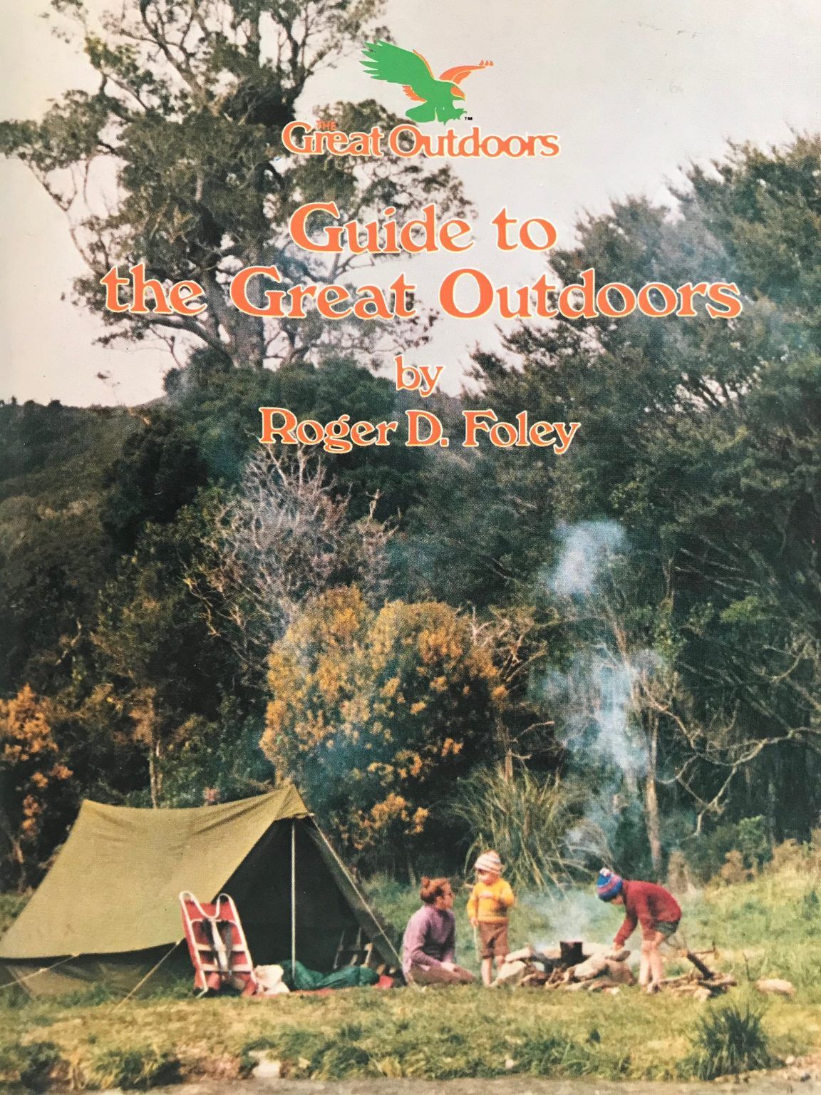 GUIDE TO THE GREAT OUTDOORS A Manual on Camping and Tramping in New Zealand