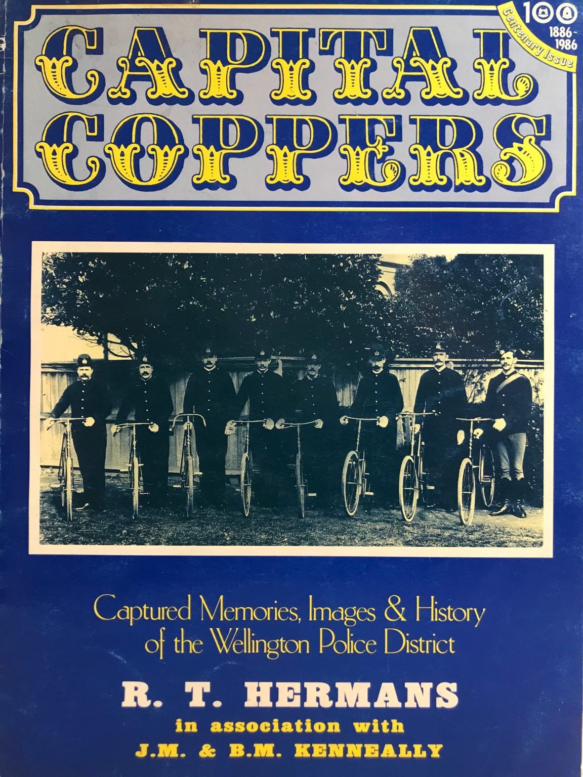 CAPITAL COPPERS: Captured Memories & History of The Wellington Police District