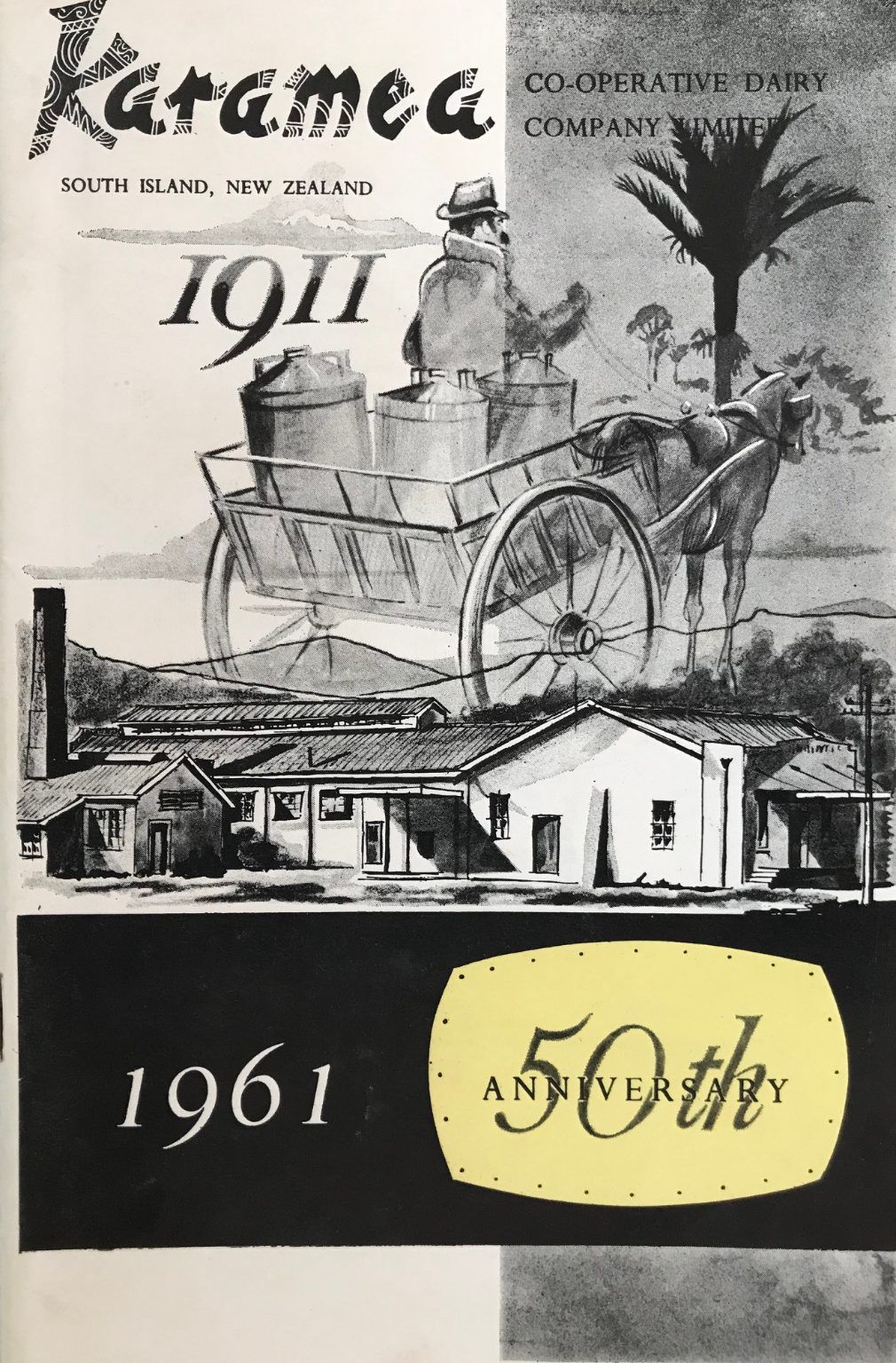KARAMEA Co-Operative Dairy Company Ltd: Golden Jubliee 1911 - 1961