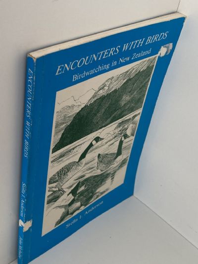 ENCOUNTERS WITH BIRDS: Birdwatching In New Zealand