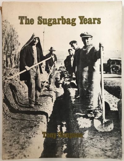 THE SUGARBAG YEARS: An Oral History of the 1930s Depression in New Zealand