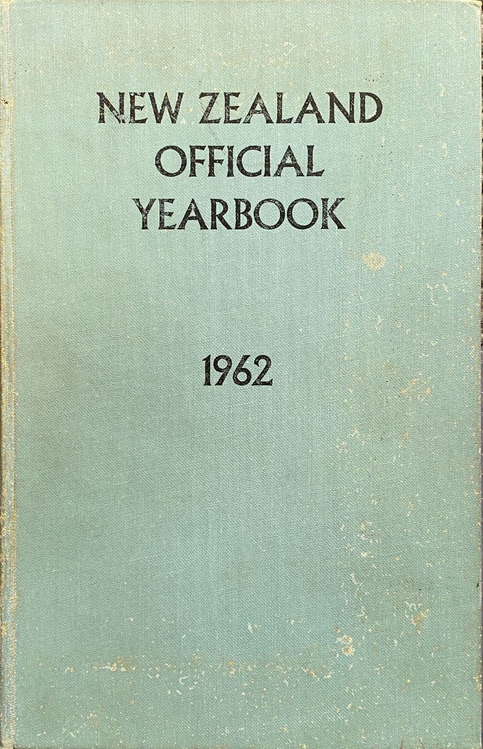 NEW ZEALAND OFFICIAL YEARBOOK 1962: 62nd Issue