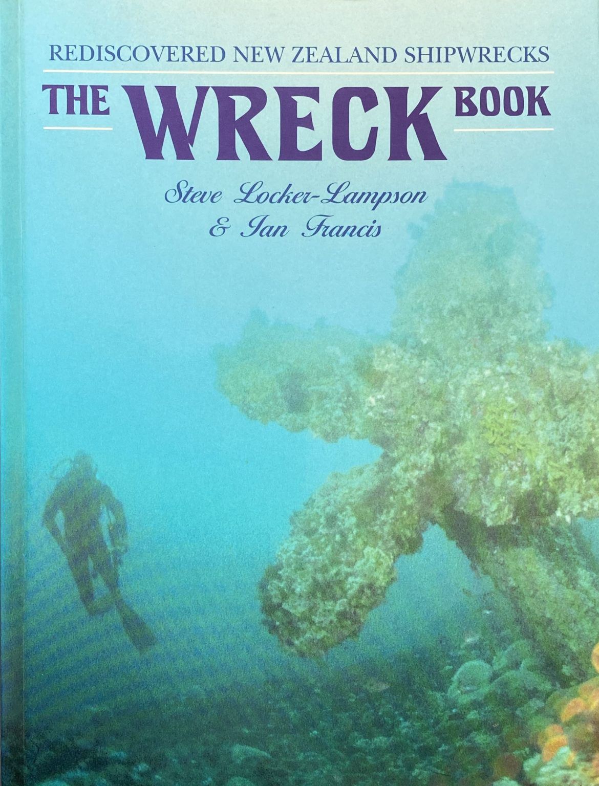 THE WRECK BOOK: Rediscovered New Zealand Shipwrecks