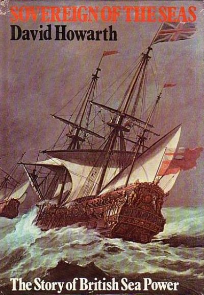 SOVEREIGN OF THE SEAS: The Story of British Sea Power 