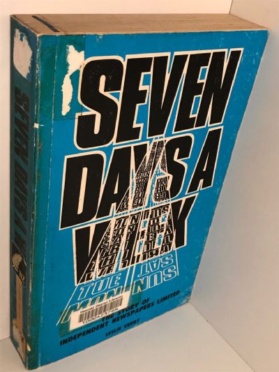SEVEN DAYS A WEEK: The Story of Independent Newspapers
