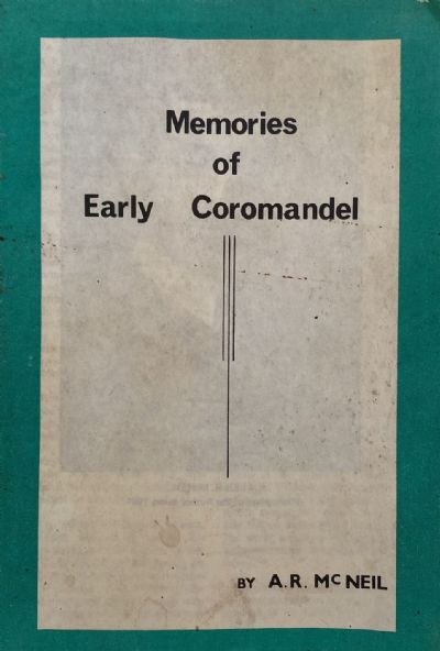 MEMORIES OF EARLY COROMANDEL 