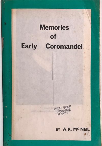 MEMORIES OF EARLY COROMANDEL