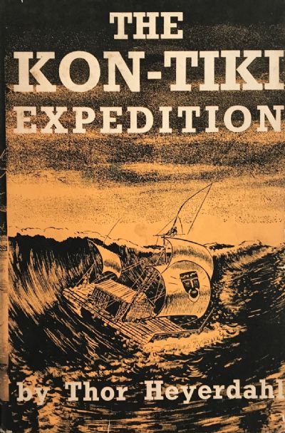 THE KON-TIKI EXPEDITION: by Raft Across the South Seas 