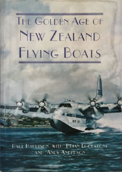 THE GOLDEN AGE OF NEW ZEALAND FLYING BOATS 