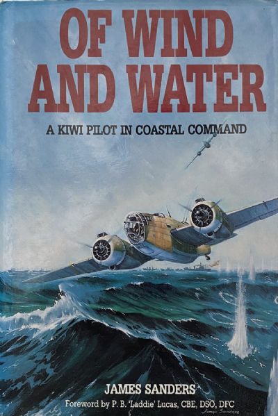 OF WIND AND WATER: A Kiwi Pilot in Coastal Command