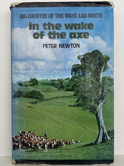 IN THE WAKE OF THE AXE: Big Country of the West and North