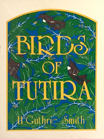 BIRDS OF TUTIRA by H. Guthrie-Smith 