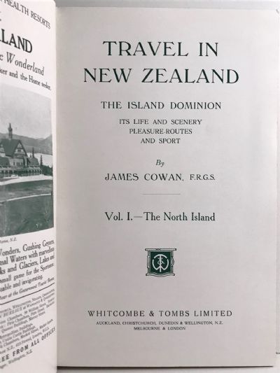 TRAVEL IN NEW ZEALAND: The Island Dominion - Its Life and Scenery Pleasure Routes and Sport 