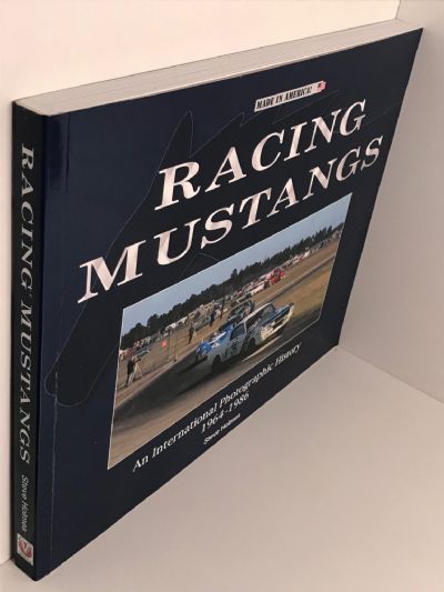RACING MUSTANGS: An International Photographic History 1964-1986