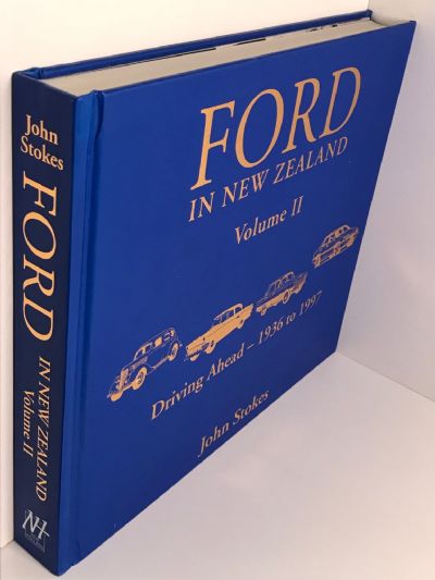 FORD IN NEW ZEALAND: Volume II - Driving Ahead 1936 to 1997