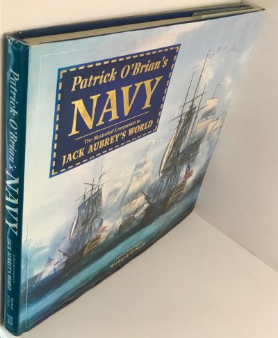 PATRICK O'BRIAN'S NAVY: The Illustrated Companion to Jack Aubrey's World