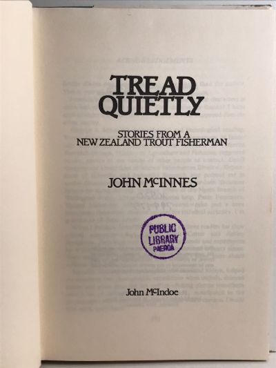 TREAD QUIETLY: Stories From a New Zealand Trout Fisherman