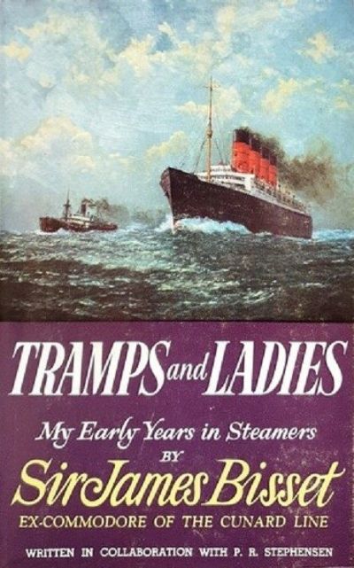 TRAMPS AND LADIES: My Early Years In Steamers 