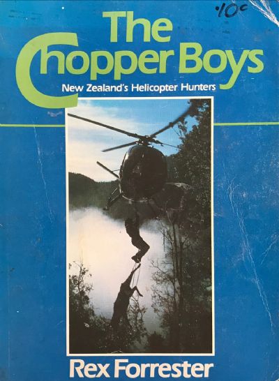 THE CHOPPER BOYS: New Zealand's Helicopter Hunters