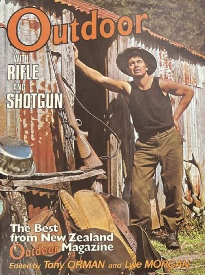 OUTDOOR WITH RIFLE AND SHOTGUN: The Best from New Zealand Outdoor Magazine 