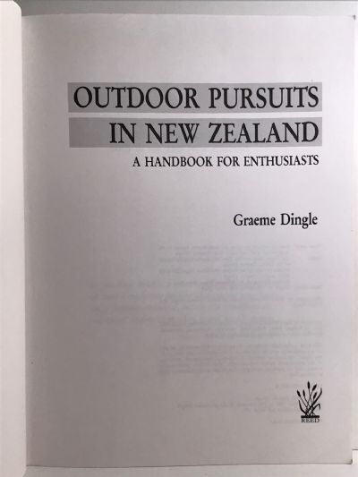 OUTDOOR PURSUITS IN NEW ZEALAND: A Handbook for Enthusiasts