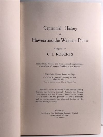 CENTENNIAL HISTORY of HAWERA and the WAIMATE PLAINS by C. J. Roberts