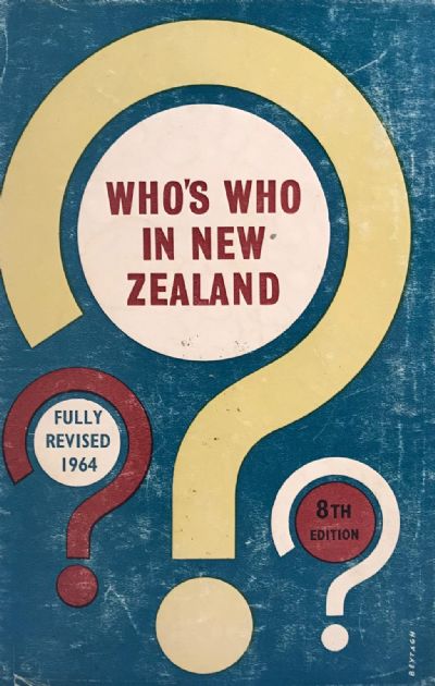 WHO'S WHO IN NEW ZEALAND: 8th fully revised edition 1964 