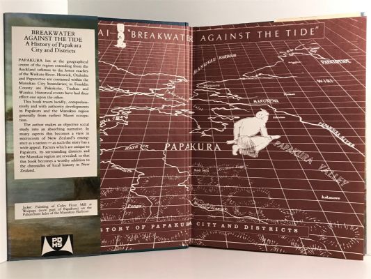 BREAKWATER AGAINST THE TIDE: A History of Papakura City and Districts