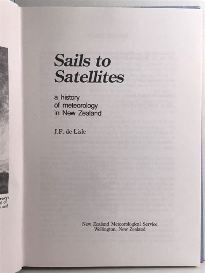 SAILS TO SATELLITES: A History of Meteorology in New Zealand