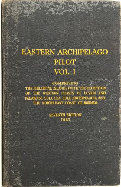 EASTERN ARCHIPELAGO PILOT: Vol. I 1963 