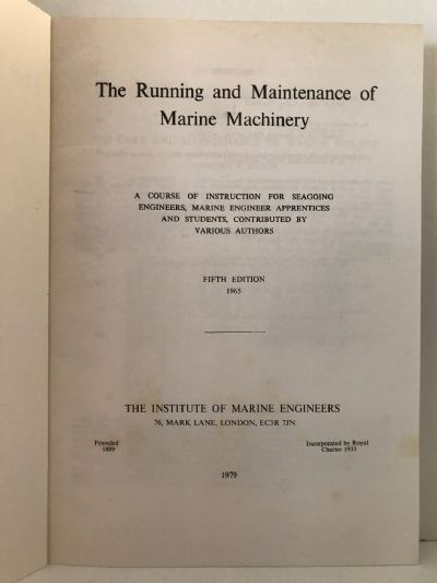 THE RUNNING AND MAINTENANCE OF MARINE MACHINERY