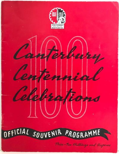 CANTERBURY CENTENNIAL CELEBRATIONS 1850 - 1950: Official Souvenir Programme