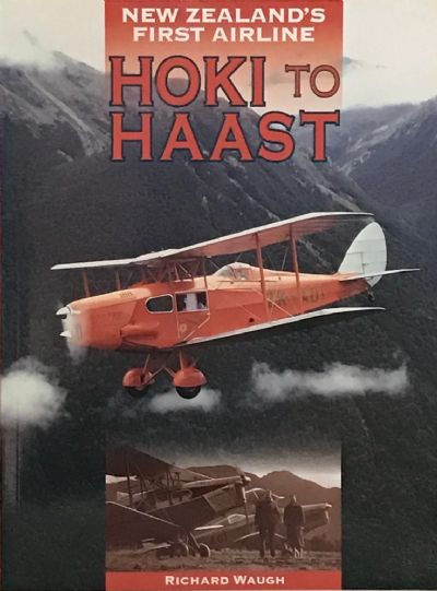 HOKI TO HAAST: New Zealand's First Airline 