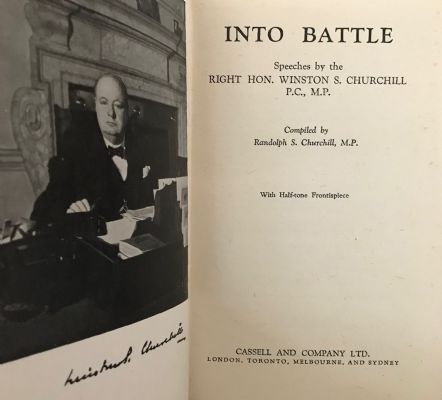 INTO BATTLE: War Speeches by The Right Hon. Winston S. Churchill