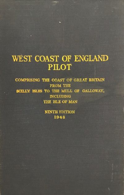 WEST COAST OF ENGLAND PILOT: Ninth edition 1948 