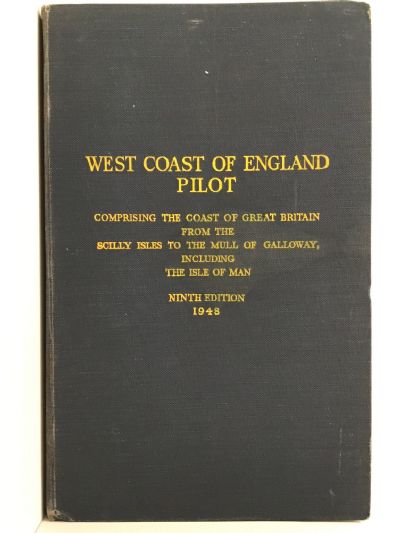 WEST COAST OF ENGLAND PILOT: Ninth edition 1948