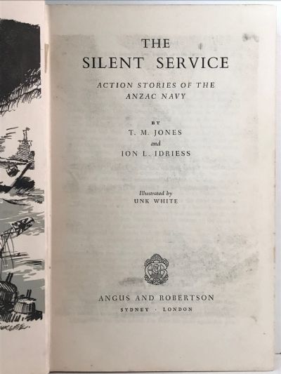 THE SILENT SERVICE: Action Stories of the ANZAC Navy