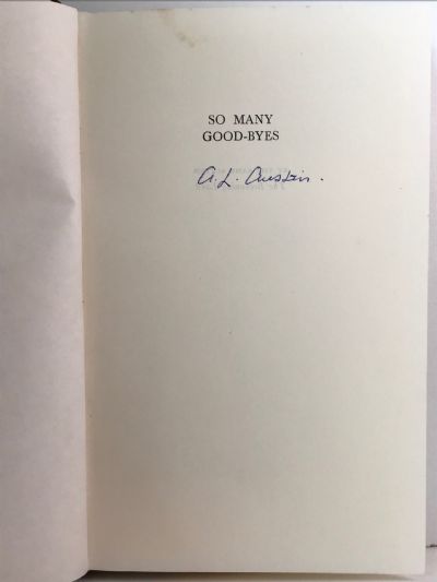 SO MANY GOOD-BYES: The Memoirs of A. L. Austin 1928-53