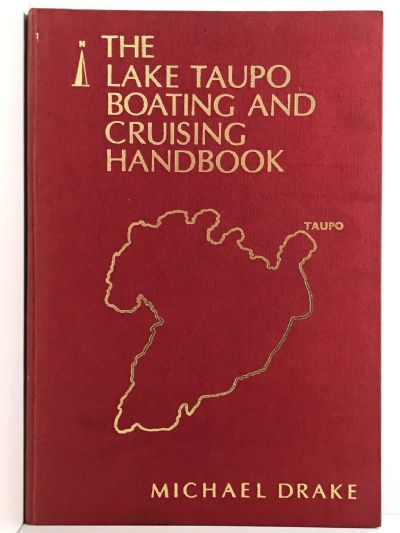 THE LAKE TAUPO BOATING AND CRUISING HANDBOOK