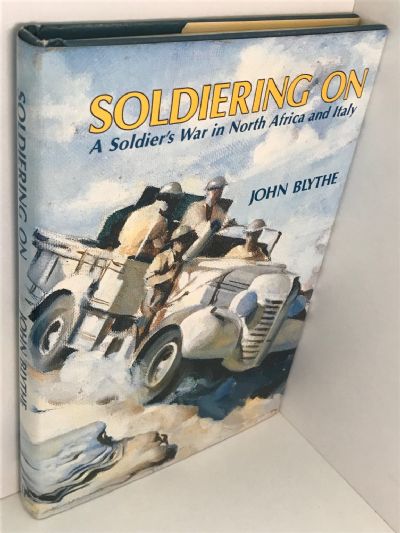 SOLDIERING ON: A Soldier's War in North Africa and Italy