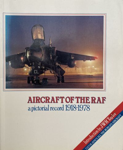 AIRCRAFT OF THE RAF: A Pictorial Record 1918-1978 