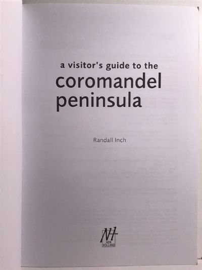 COROMANDEL PENINSULA: A Visitors Guide