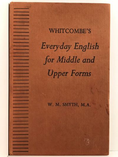 WHITCOMBE'S EVERYDAY ENGLISH For Middle and Upper Forms